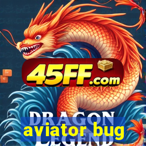 aviator bug